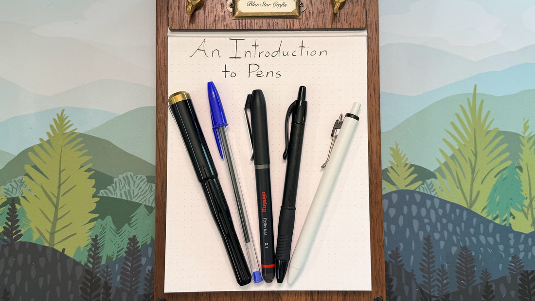 Pens 101: A General Overview of Pen Types
