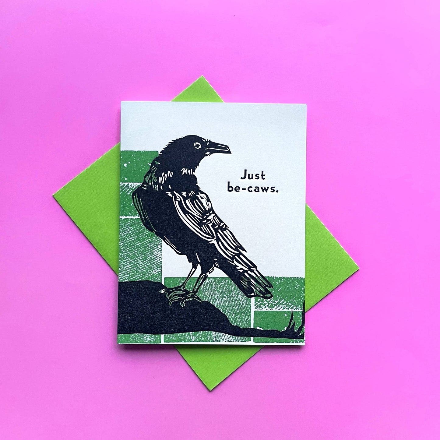 Pier Six Press - Just Be Caws - Funny Letterpress Greeting Card