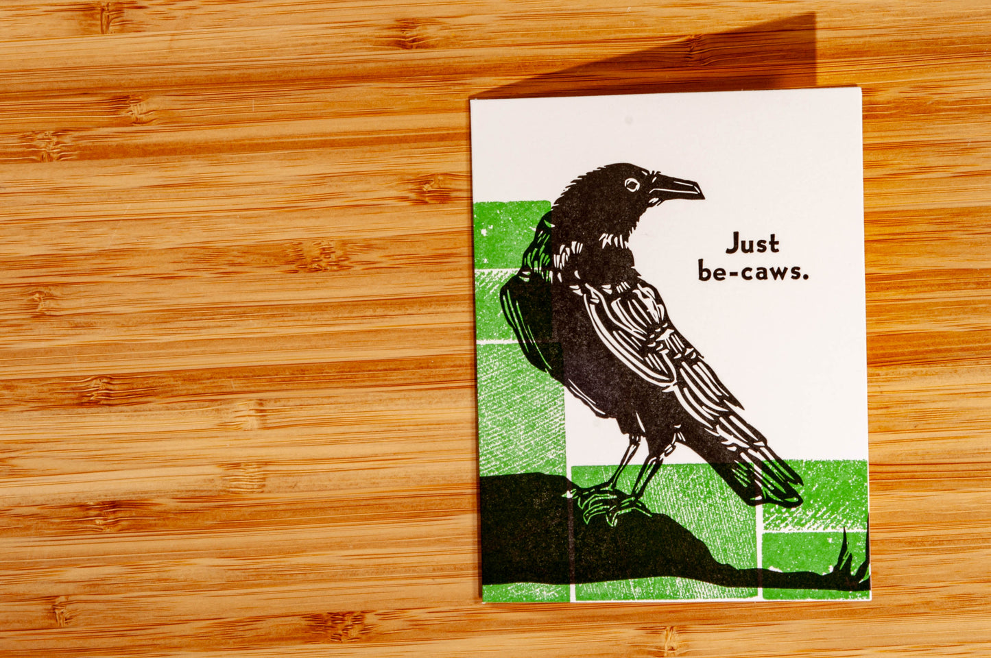 Pier Six Press - Just Be Caws - Funny Letterpress Greeting Card